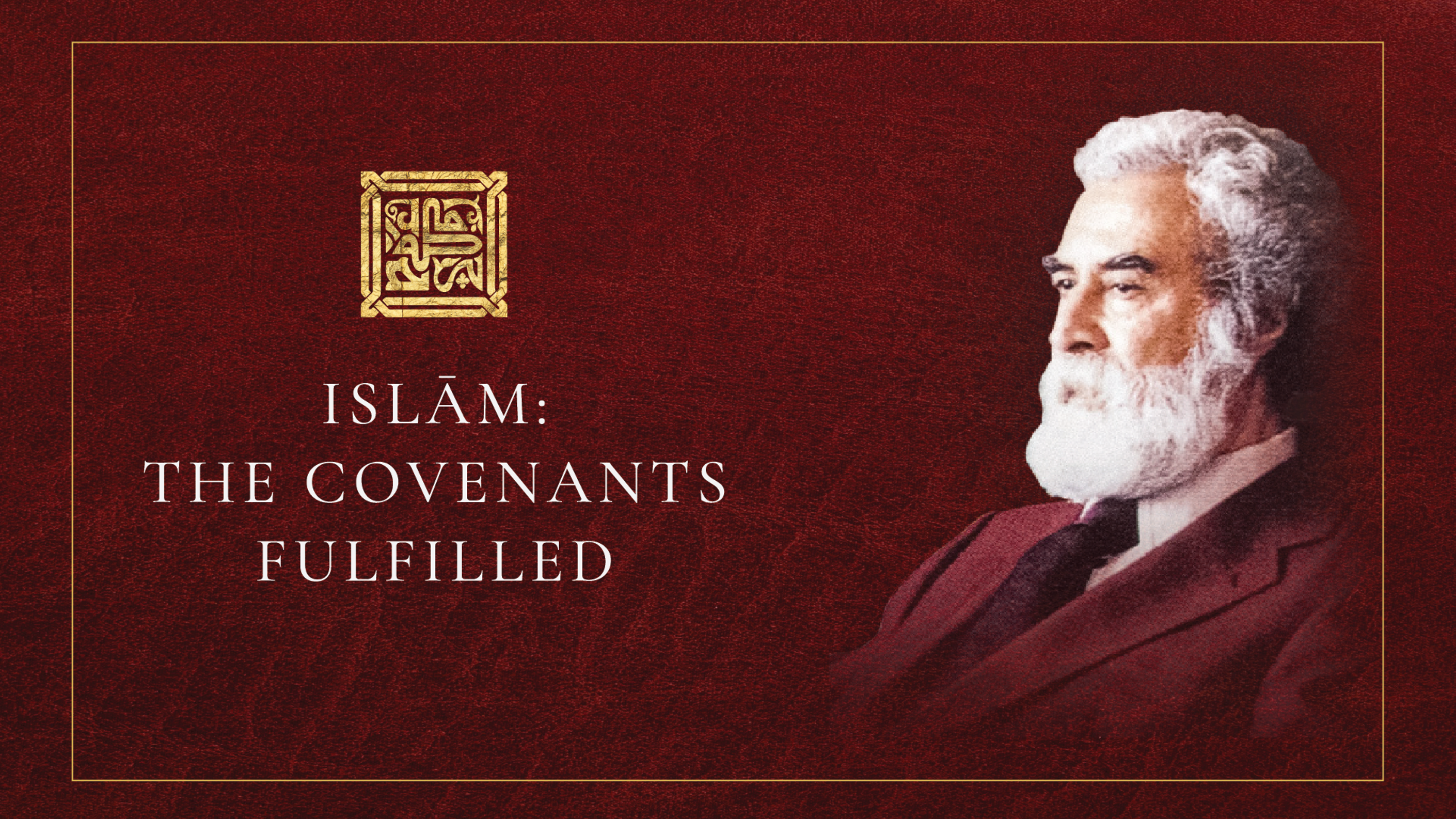 Islam: The Covenants Fulfilled